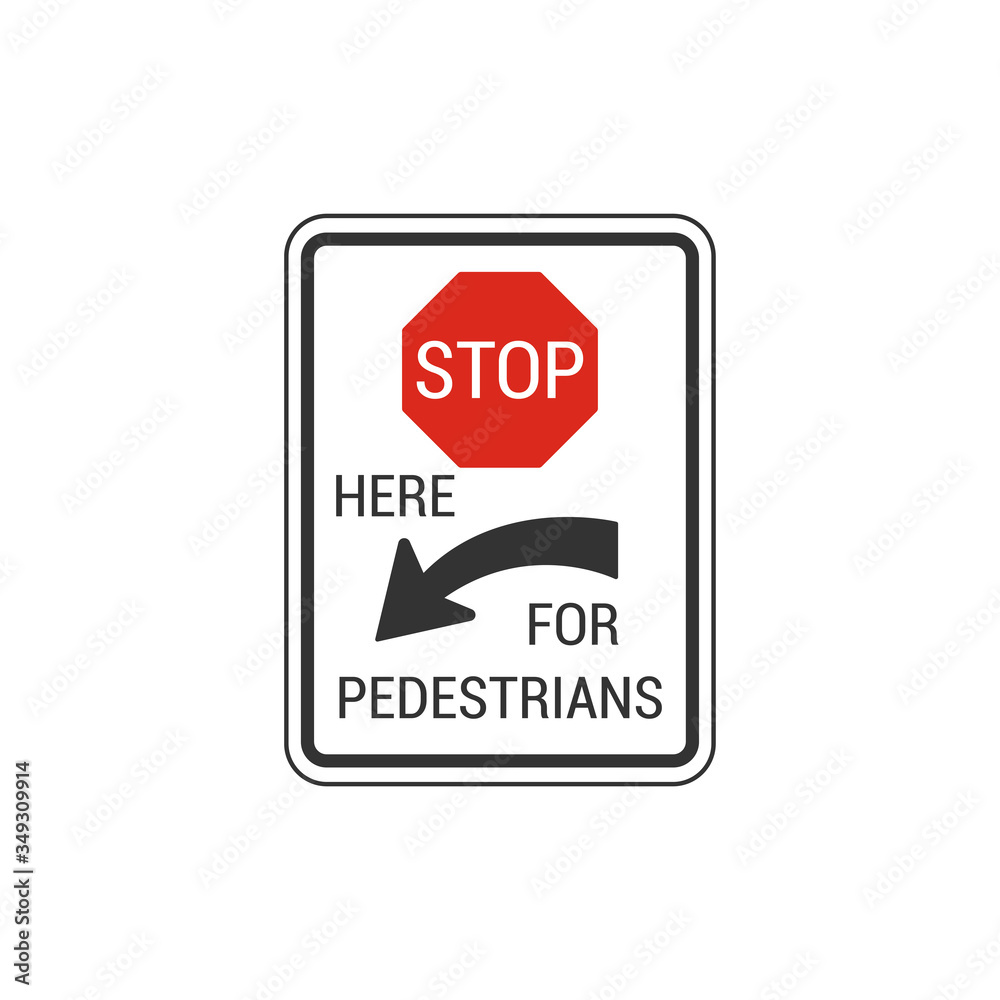 Stop here for pedestrians sign. Vector Illustration Stop here for pedestrians sign. Vector Illustration