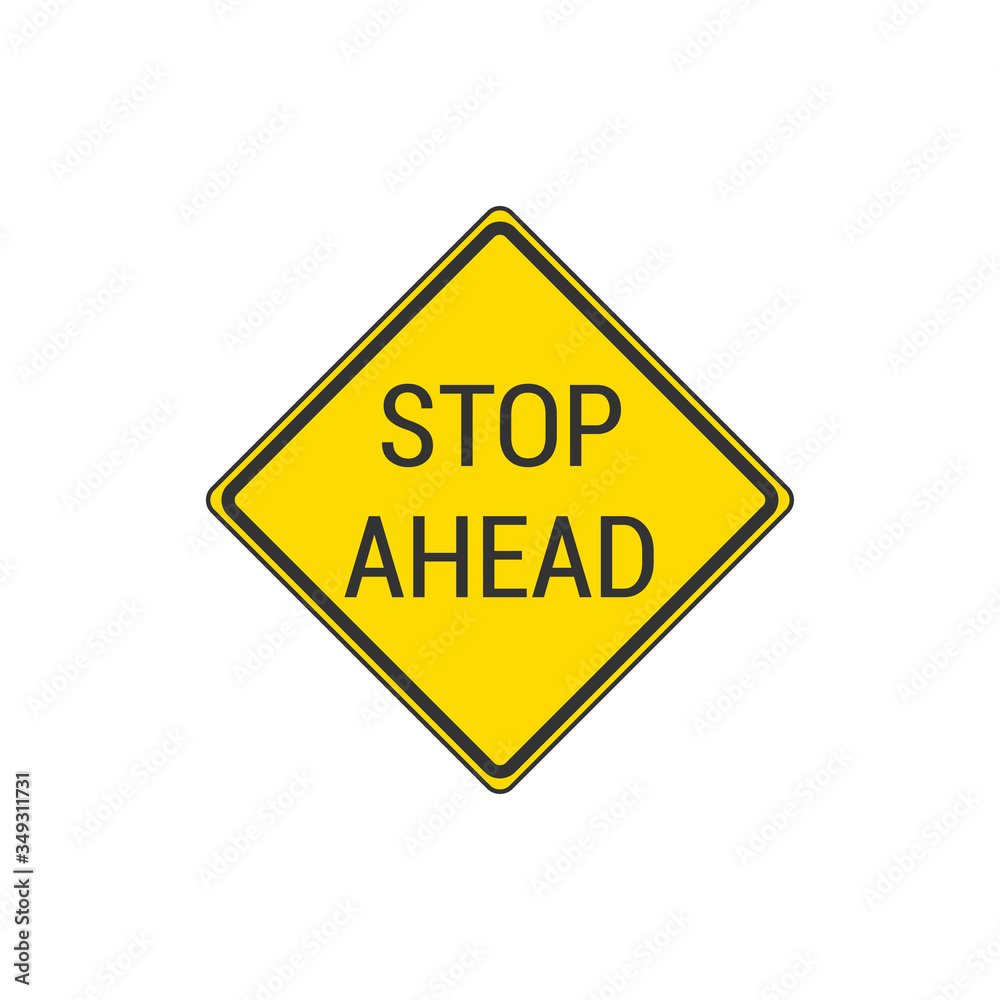 Yellow Stop Ahead Sign Isolated On White Background. Traffic Symbol Modern Simple Vector Icon Yellow Stop Ahead Sign Isolated On White Background. Traffic Symbol Modern Simple Vector Icon