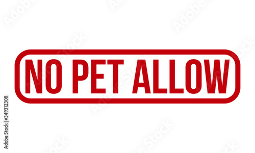 No Pet Allow Rubber Stamp. Red No Pet Allow Rubber Grunge Stamp Seal Vector Illustration