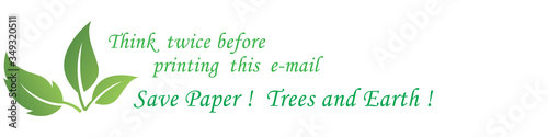 Think twice before print email message, for e-mail signature. Vector illustration banners with environmental message,