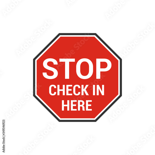 Stop check in here sign. Vector Illustration