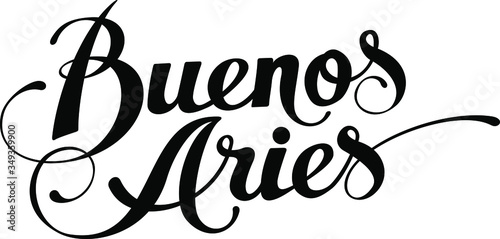 Buenos Aries - custom calligraphy text