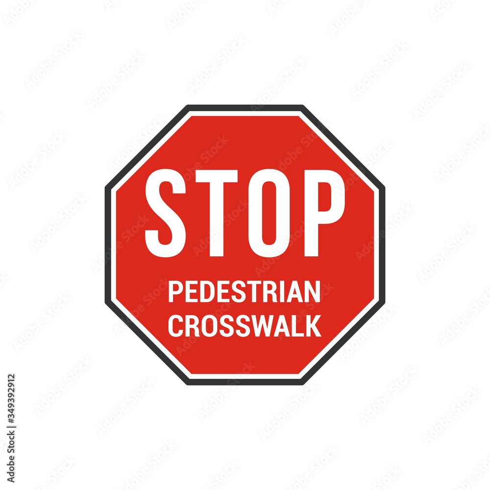 Stop pedestrian crosswalk sign. Vector Illustration Stop pedestrian crosswalk sign. Vector Illustration