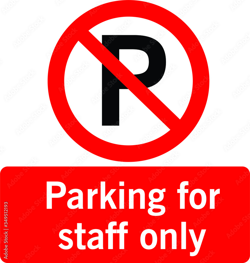 Staff only parking employee car park sign Staff only parking employee car park sign
