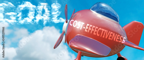 Cost effectiveness helps achieve a goal - pictured as word Cost effectiveness in clouds, to symbolize that Cost effectiveness can help achieving goal in life and business, 3d illustration
