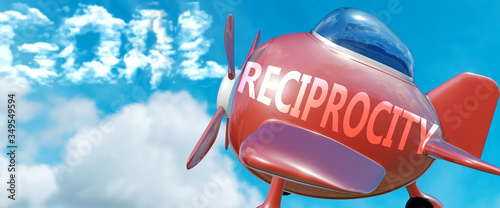 Reciprocity helps achieve a goal - pictured as word Reciprocity in clouds, to symbolize that Reciprocity can help achieving goal in life and business, 3d illustration photo