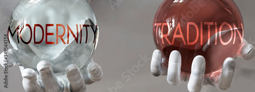 tradition and modernity in a balanced life - pictured as words tradition,modernity in hands to show that modernity and tradition should stay in balance, 3d illustration