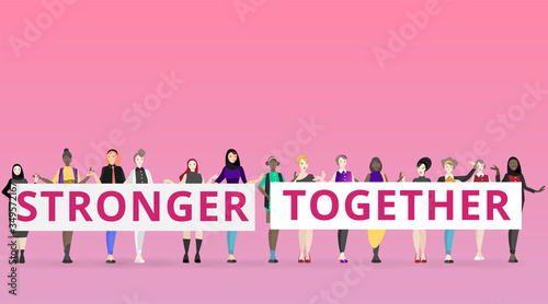 We are stronger together slogan with diverse women,