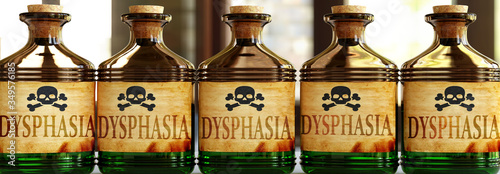 Dysphasia can be like a deadly poison - pictured as word Dysphasia on toxic bottles to symbolize that Dysphasia can be unhealthy for body and mind, 3d illustration photo