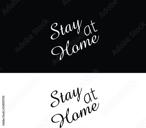 Stay at Home quote in black and white isolated on white and black background