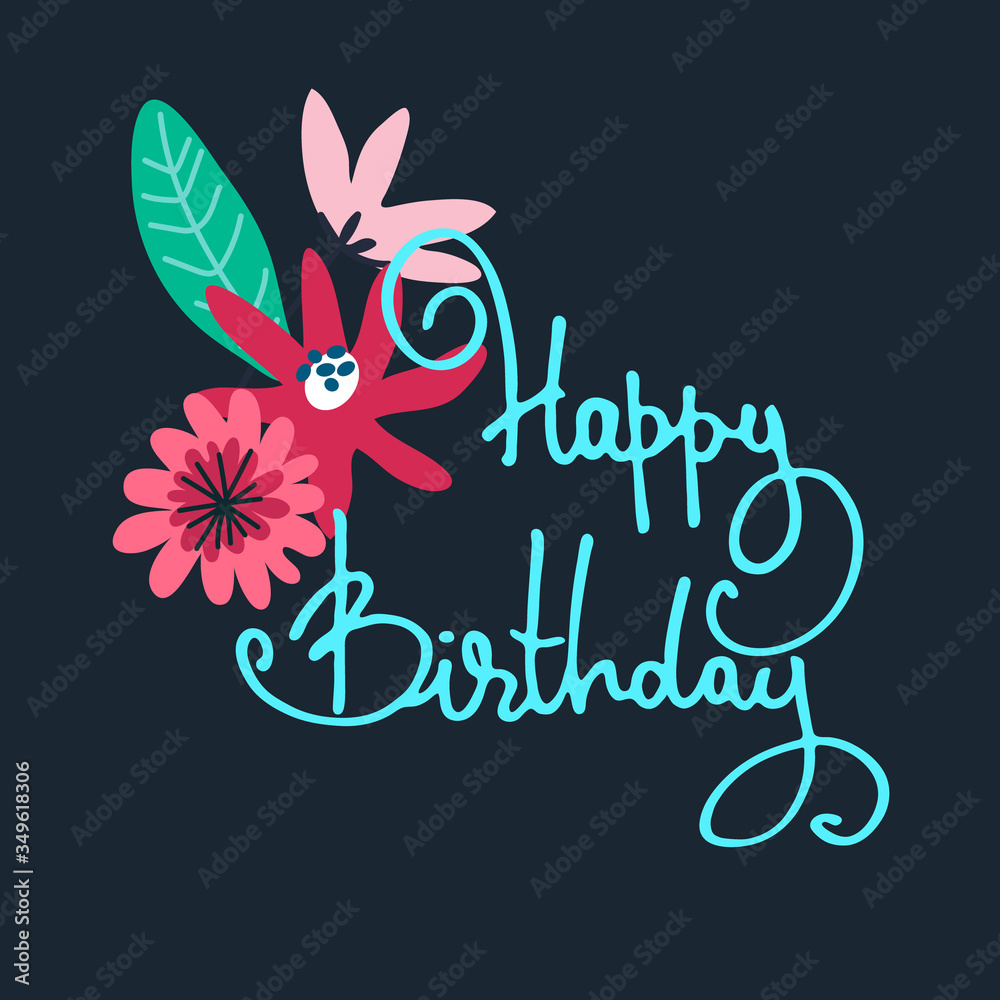 Obraz premium Happy Birthday greeting card design. Minimalistic floral bouquet and hand-lettered greeting phrase. Isolated on dark blue