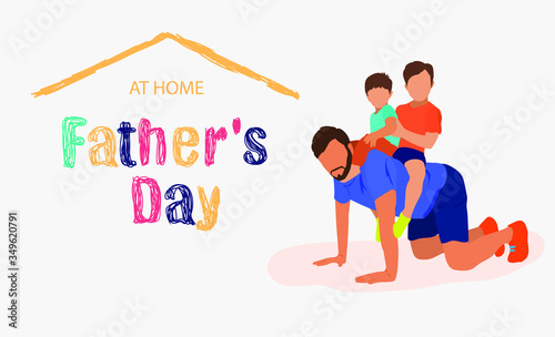 Happy Father s Day  This illustration depicts a father holding one son on his shoulders and another on his back  playing with them. And also the inscription  Father s Day  hand drawn.