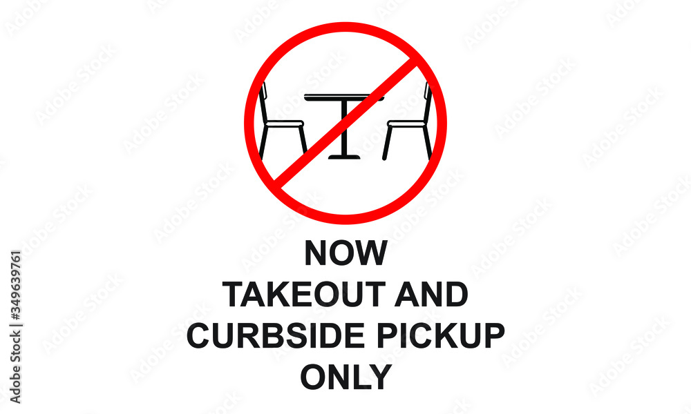 Takeout, and curbside pickup and delivery sign illustration indicating that restaurant open and fallowing social distancing recommendations Takeout, and curbside pickup and delivery sign illustration indicating that restaurant open and fallowing social distancing recommendations