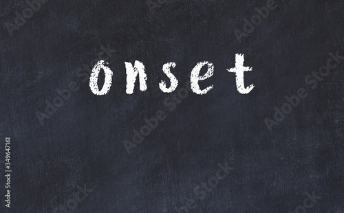 College chalk desk with the word onset written on in