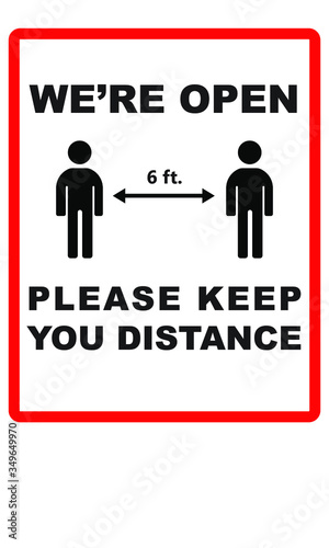 We are open please maintain safe social distancing at least 6 ft. illustrative sign