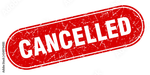 cancelled sign. cancelled grunge red stamp. Label