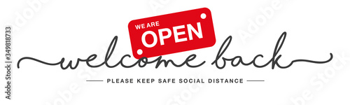 Welcome back handwritten typography lettering we are open keep safe social distance white isolated background banner