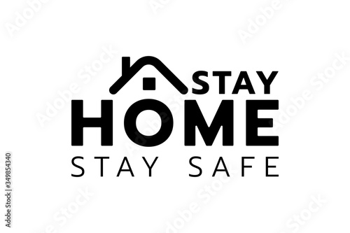 Stay home, Stay safe - Lettering typography and home shape line design poster with text for self quarantine times.