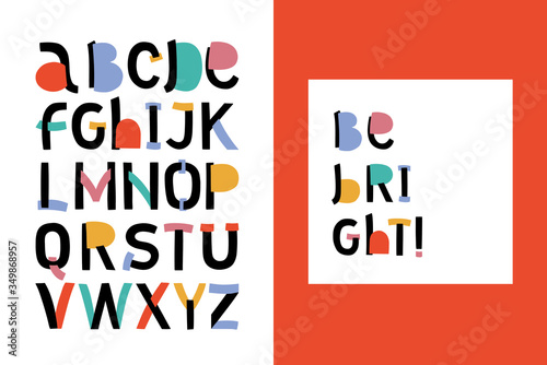 Abstract stylish alphabet . Be bright. Childish style bright color abc for motivate quotes.
