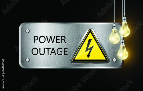 Vector power outage metal sign plate with warning sign and electric light bulbs, on black background.