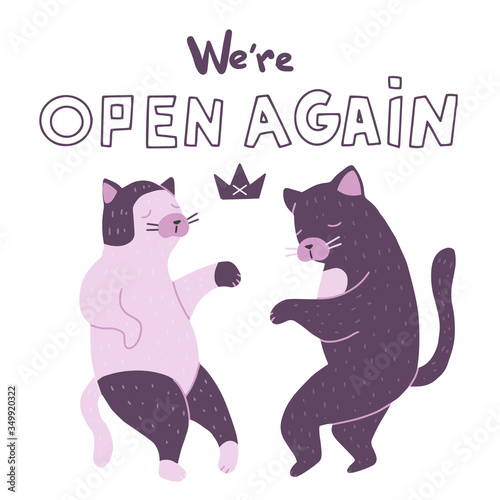 Dancing Cats isolated on white background. Lettering "We are open again".