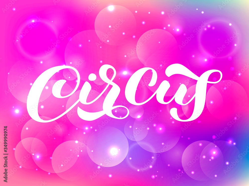 Circus brush lettering. Vector stock illustration for banner or poster Circus brush lettering. Vector stock illustration for banner or poster