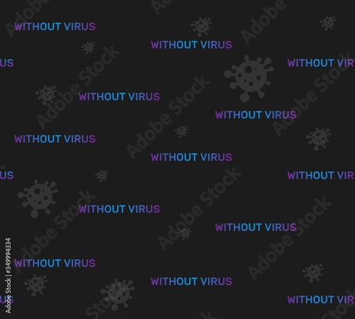 The inscription is free of the virus on the black background. Not infected by a pandemic