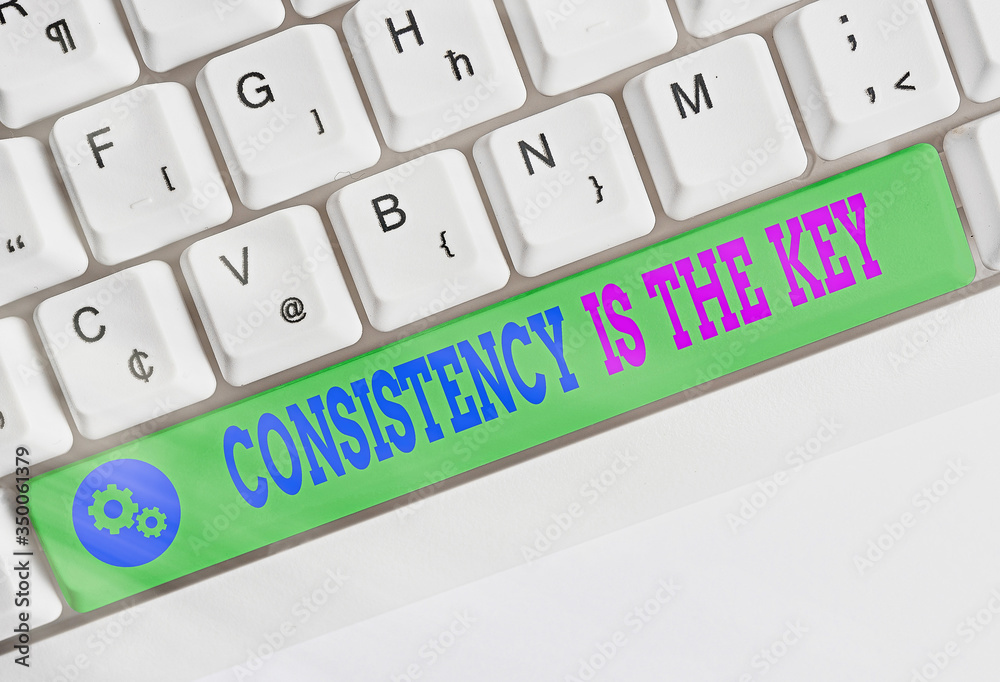 Conceptual hand writing showing Consistency Is The Key. Concept meaning by Breaking Bad Habits and Forming Good Ones Conceptual hand writing showing Consistency Is The Key. Concept meaning by Breaking Bad Habits and Forming Good Ones