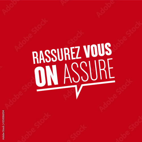 assurance concept- rassurez vous on vous assure