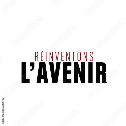 réinventons l'avenir- futur concept, nouveau, changement