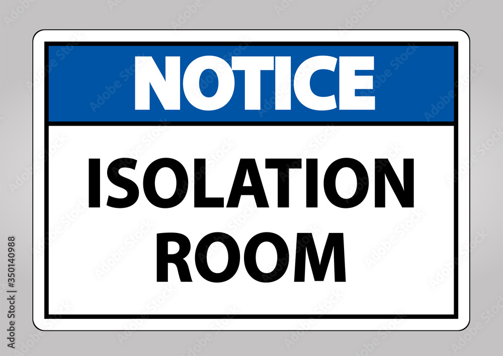 Notice Isolation room Sign Isolate On White Background,Vector Illustration EPS.10