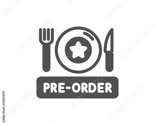 Pre-order food icon. Order meal sign. Restaurant plate, fork and knife symbol. Classic flat style. Quality design element. Simple pre-order food icon. Vector