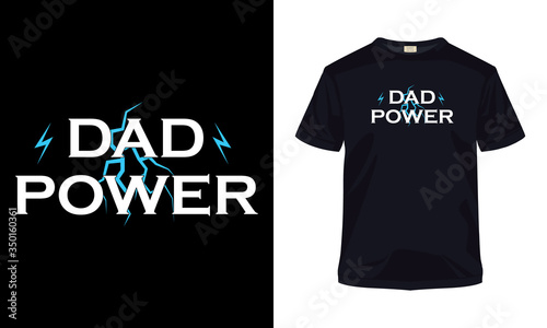 "Dad power" typography vector father's day t-shirt template.