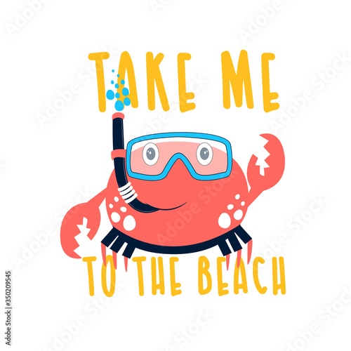 Crab print design with slogan. Vector illustration design for fashion fabrics, textile graphics, prints.	