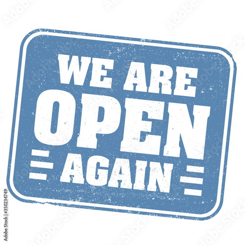 grungy blue WE ARE OPEN AGAIN rubber stamp print or business sign isolated on white vector illustration, reopening after covid-19 shutdown concept