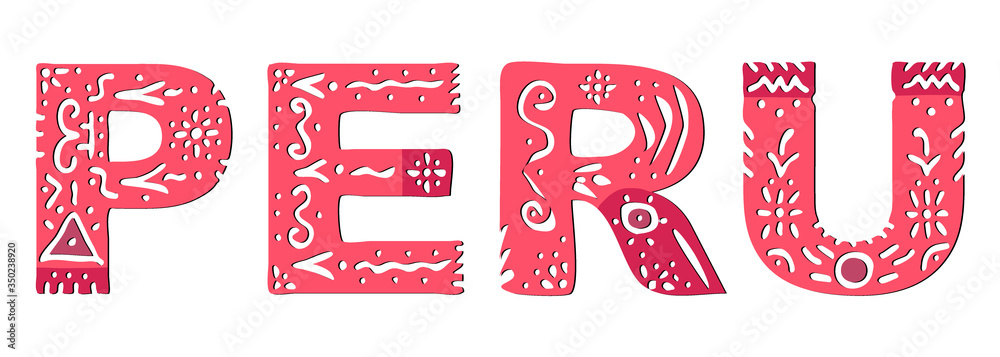 Peru. Cute isolated inscription. Letters ornament doodle. Red, pink color shades. Peru for web, booklet, poster, banner, flyer, cards and prints on clothing, t-shirts. Stock vector illustration. - obrazy, fototapety, plakaty 