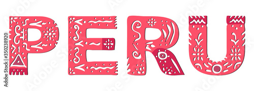 Peru. Cute isolated inscription. Letters ornament doodle. Red, pink color shades. Peru for web, booklet, poster, banner, flyer, cards and prints on clothing, t-shirts. Stock vector illustration. photo