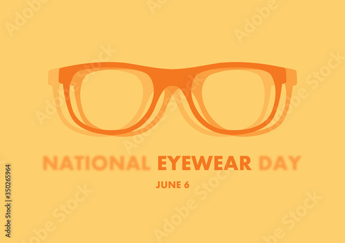 National Eyewear Day illustration. Out of focus glasses illustration. Blurred glasses illustration. Blurred vision icon. Orange glasses isolated on a yellow backgound. Eyewear Day Poster, June 6