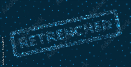 Retrenched word in digital style. Glowing geometric retrenched badge. Authentic vector illustration.