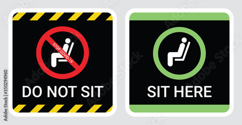Please do not sit and sit here sign to prevent from Coronavirus or Covid-19 pandemic. Keep distance 6 feet or 2 meters physical distancing for chair, seat, shuttle bus, subway, railway, tram, train.