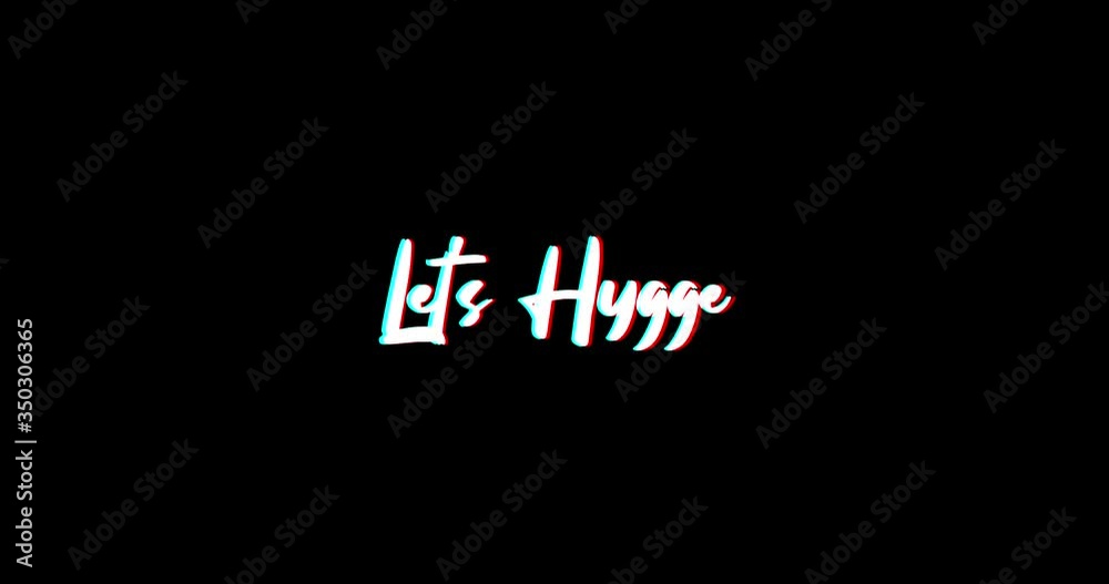 Let's Hygge Typography Text Glitch Effect Animation on Black Background
-4K Resolution Let's Hygge Typography Text Glitch Effect Animation on Black Background
-4K Resolution