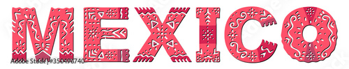 Mexico. Isolated inscription with national ethnic ornament in red colors. Patterned Mexico for web, booklet, poster, banner, flyer, cards and prints on clothing, mexican t-shirts. Stock vector image