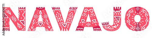 Navajo. Isolated inscription. National ethnic ornament, red colors. Navajo - native American Indians. For web, booklet, poster, banner, flyer, cards, prints on clothing, t-shirts. Stock vector image.