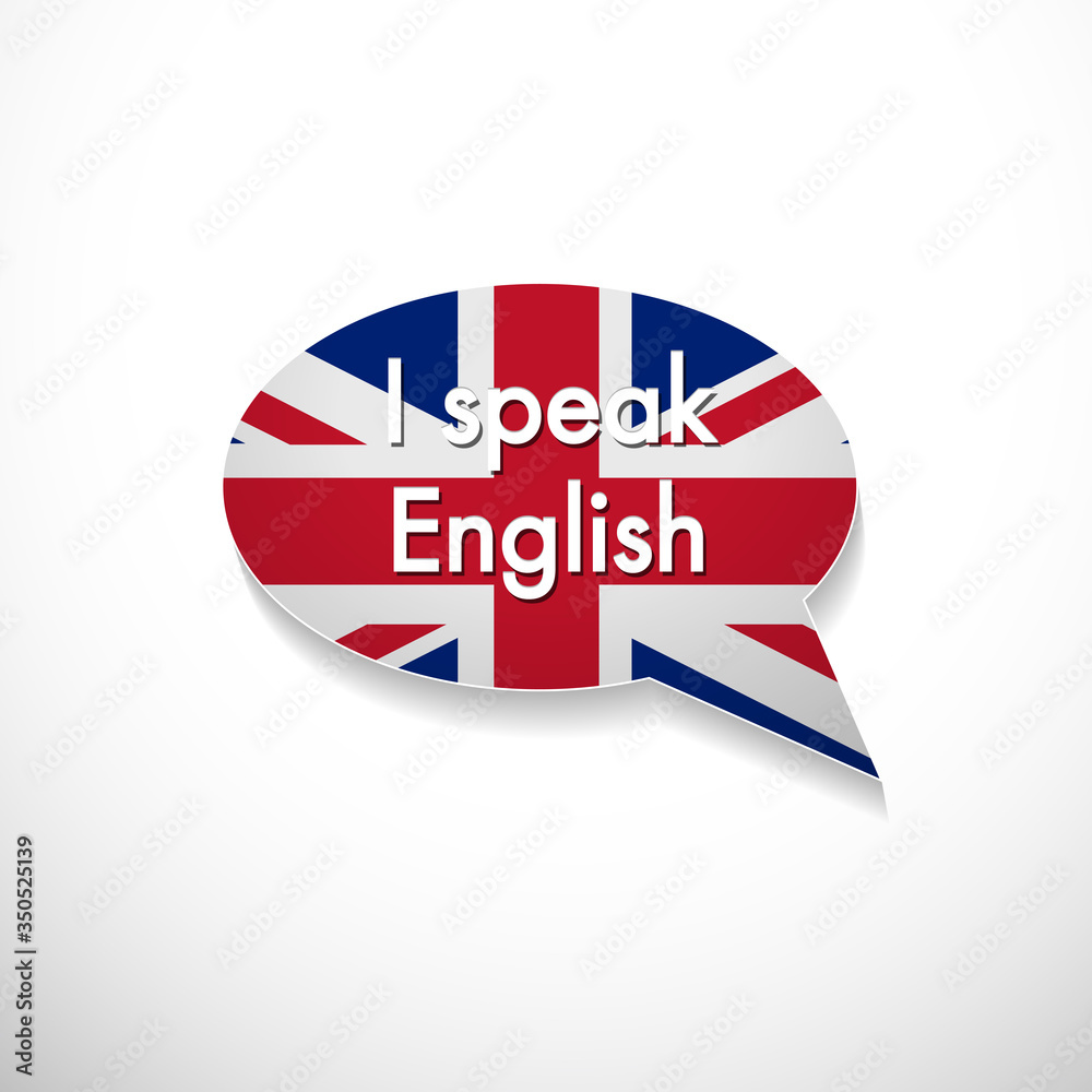 Fototapeta premium The word I Speak English in bubble with british flag, speak and language, vector icon