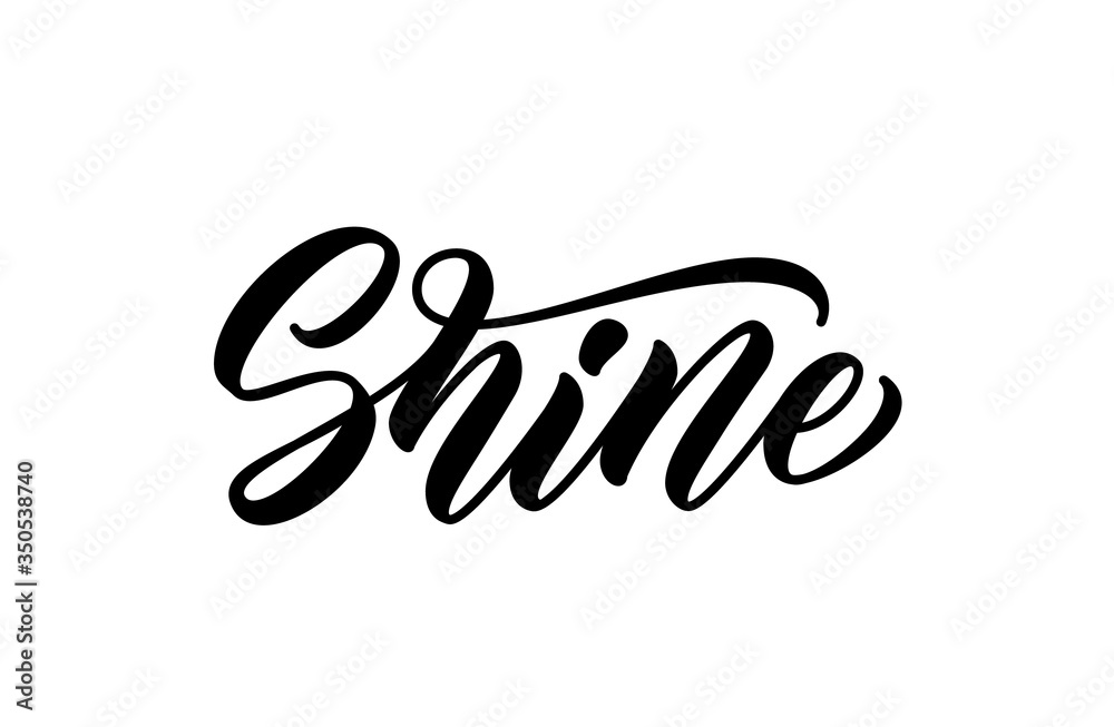 Shine word. Vector handwritten inscription. Trendy calligraphic text. Shine hand drawn lettering. Shine word. Vector handwritten inscription. Trendy calligraphic text. Shine hand drawn lettering.
