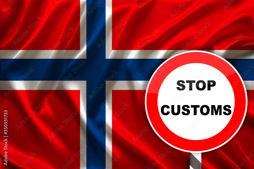 Obraz premium customs sign, stop, attention to the background of the silk national flag of Norway, the concept of border and customs control, violation of the state border, tourism restrictions