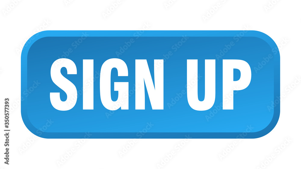 sign up button. sign up square 3d push button