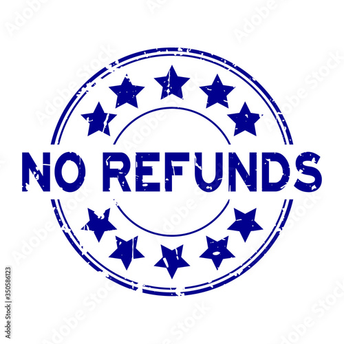 Grunge blue no refunds word with star icon rubber seal stamp on white background