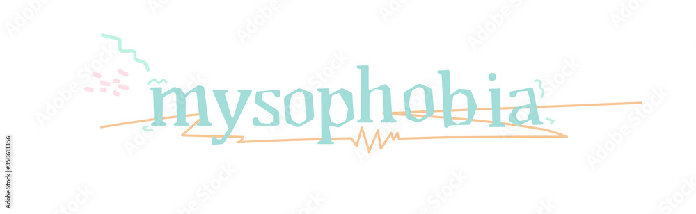 Mysophobia is the fear of infection with microbes or viruses. Psychiatric diagnosis, panic attack. The concept of contamination phobia syndrome. Vector inscription. Mysophobia is the fear of infection with microbes or viruses. Psychiatric diagnosis, panic attack. The concept of contamination phobia syndrome. Vector inscription.