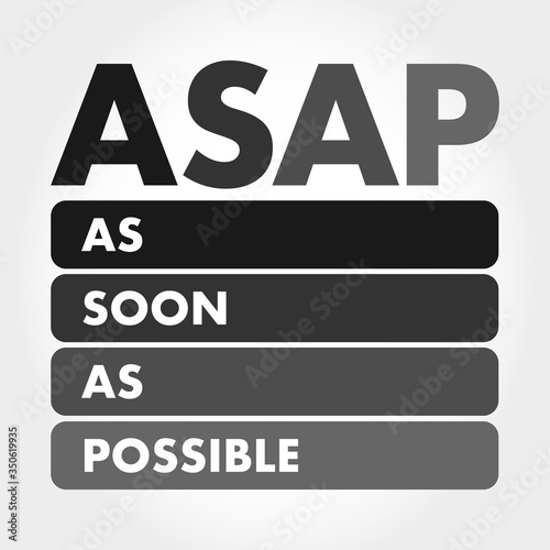 ASAP - As Soon As Possible acronym, business concept background